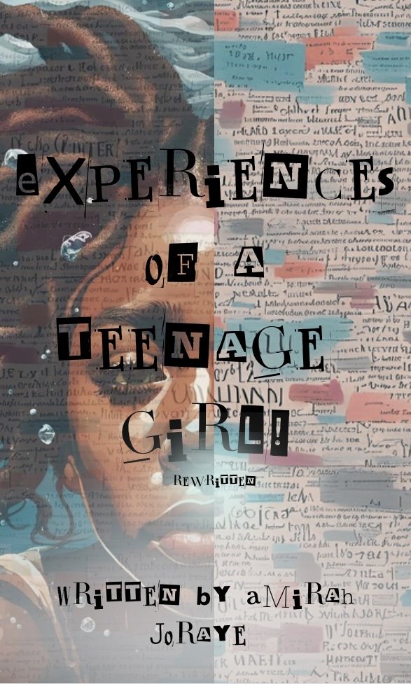 Experiences Of A Teenage Girl! (Rewritten)